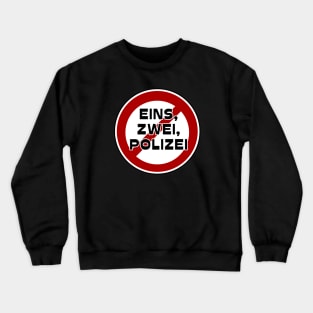 Ein,swei,polizei - Dance music collector Crewneck Sweatshirt